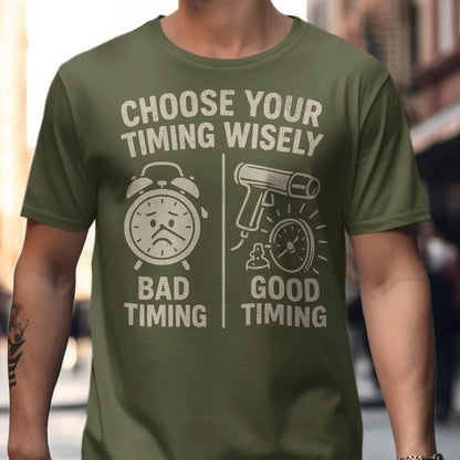 Choose Your Timing Wisely Bad Good Timing product type