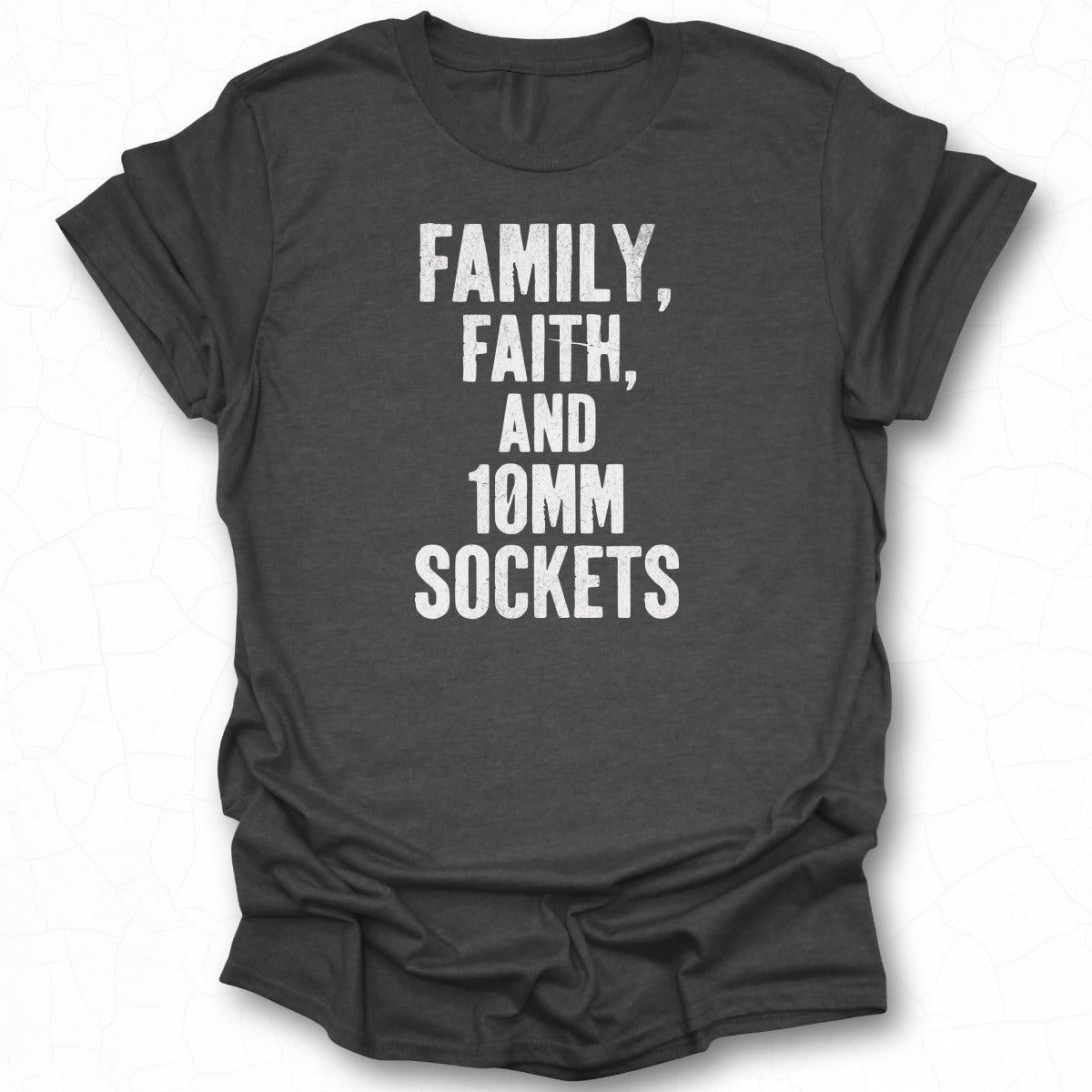 Family Faith and 10mm Sockets Graphic Tee