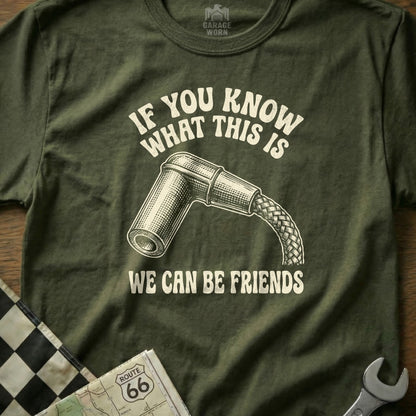 T-shirt with spark plug graphic and "If you know what this is we can be friends" text.