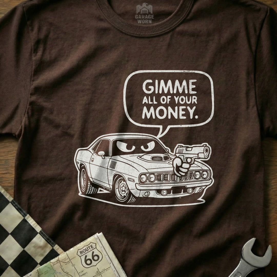 Car Gun GIMME ALL OF YOUR MONEY Statement product type