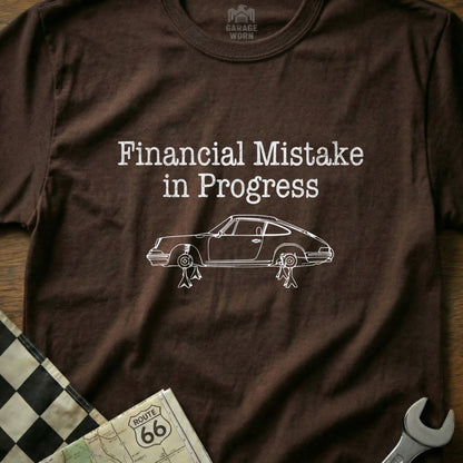 Financial Mistake in Progress Car Design Shirt