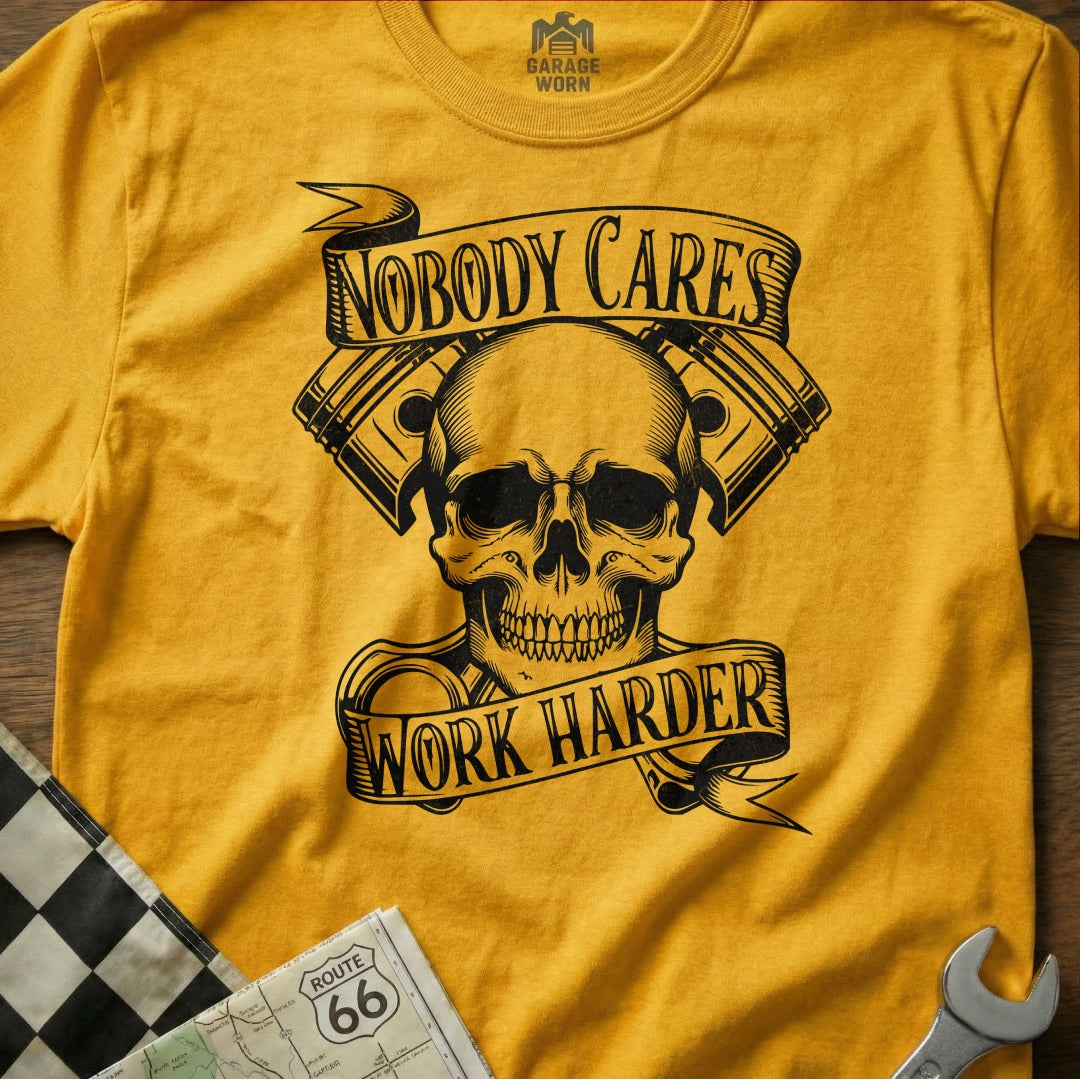 Nobody Cares Work Harder Skull Graphic T-shirt