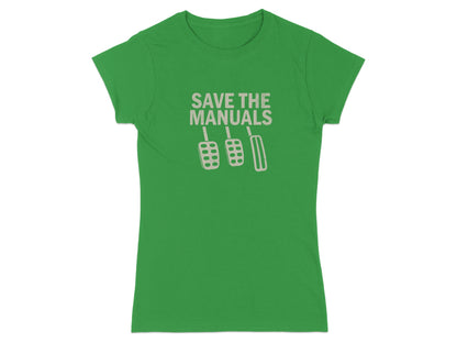 Green t-shirt with "Save the Manuals" and clutch, brake, gas pedals.