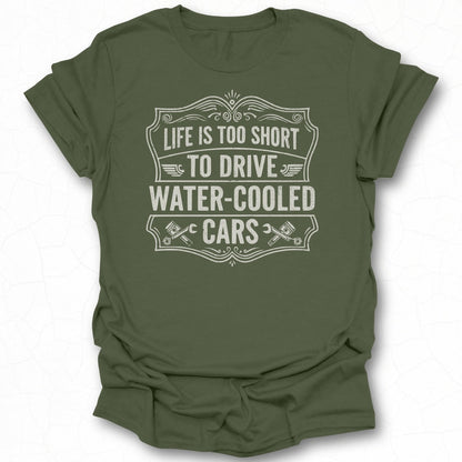 Life Is Too Short To Drive Water-Cooled Cars product
