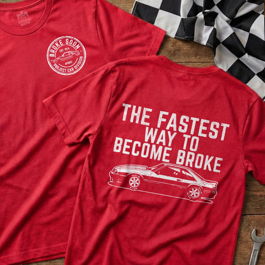 The Fastest Way To Become Broke Car Racing T-Shirt