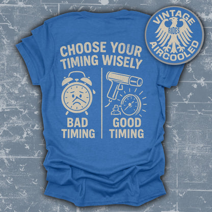Choose Your Timing Wisely Graphic Tee product