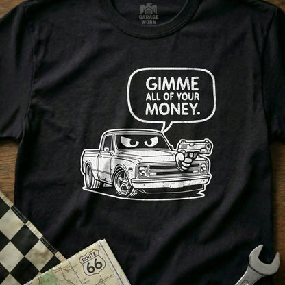 Gimme All of Your Money Vintage Truck T-Shirt