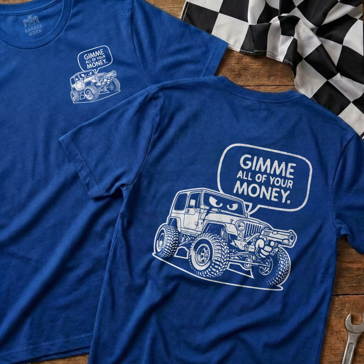Gimme All Of Your Money Off-Roading Graphic Tee