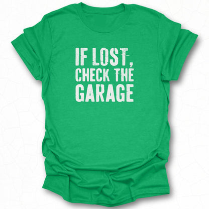 If Lost Check The Garage Funny Graphic Tee product
