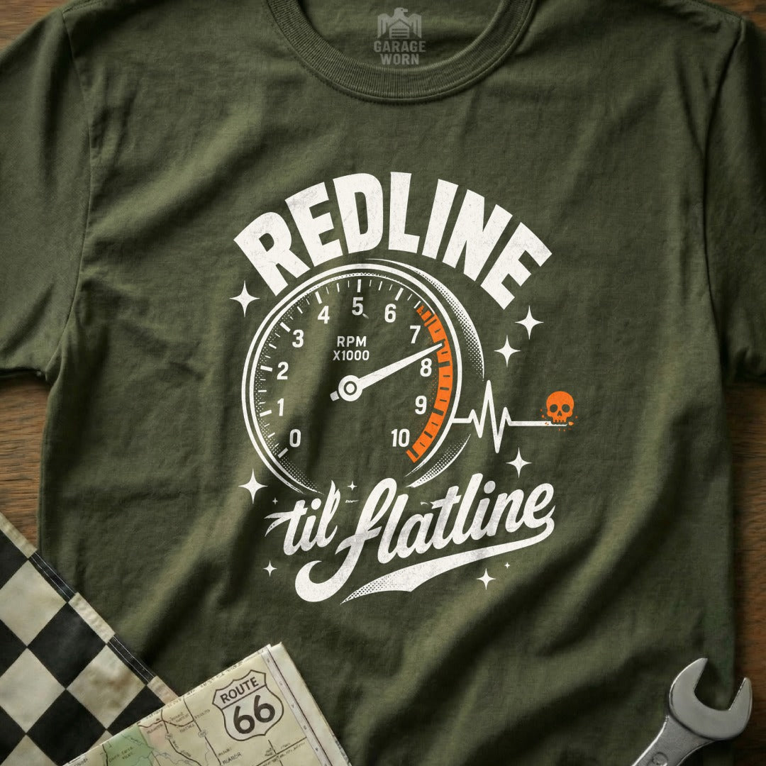 Olive green t-shirt with "REDLINE til flatline" text and a tachometer graphic.