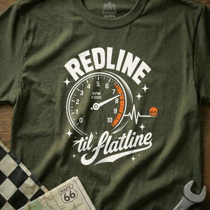 Olive green t-shirt with "REDLINE til flatline" text and a tachometer graphic.