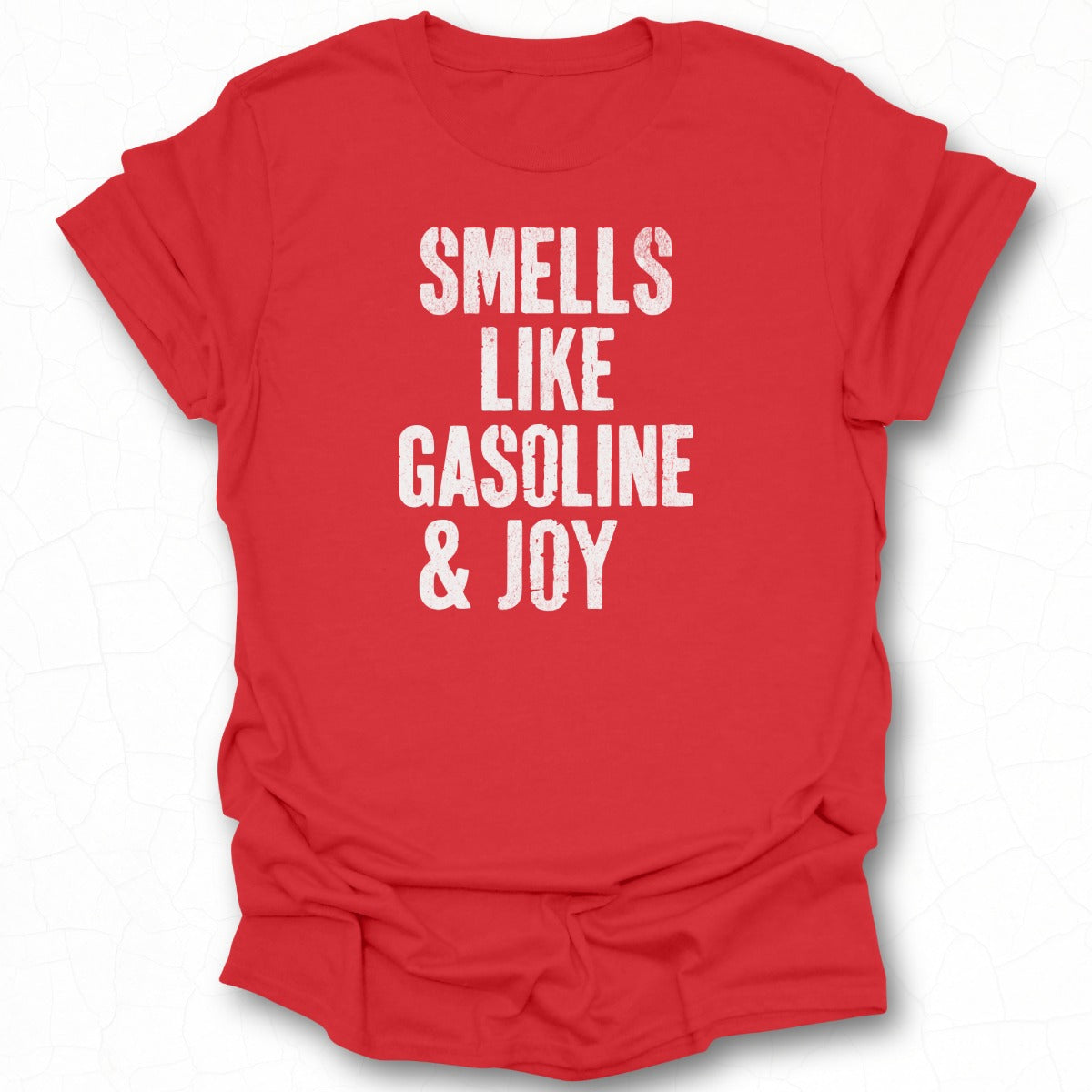Smells Like Gasoline And Joy Graphic T-Shirt product