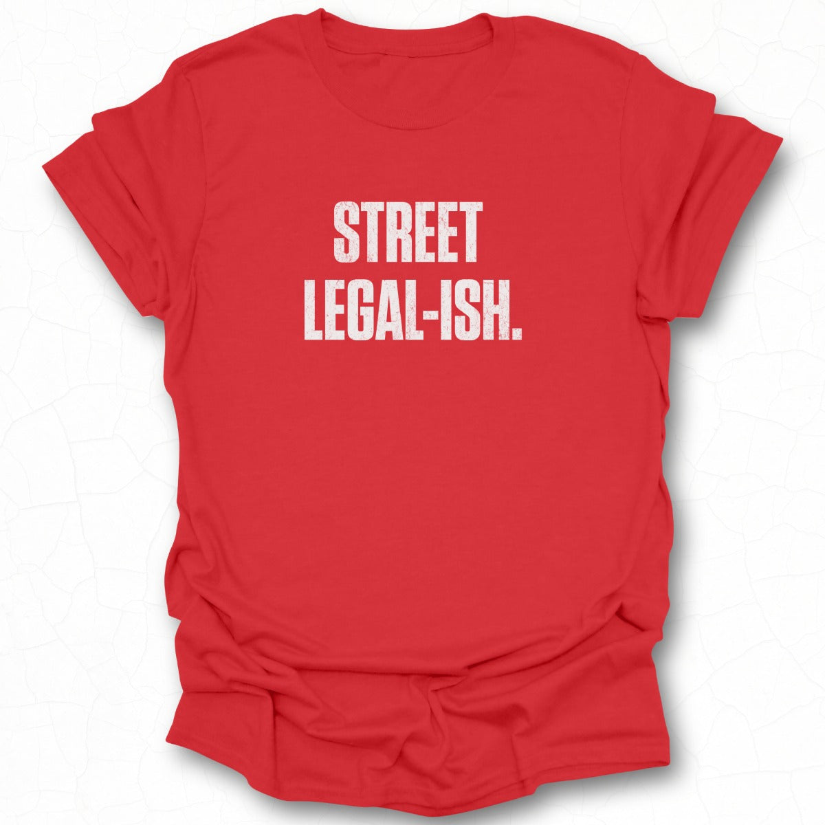 Street Legal-ish Bold Graphic Tee Shirt