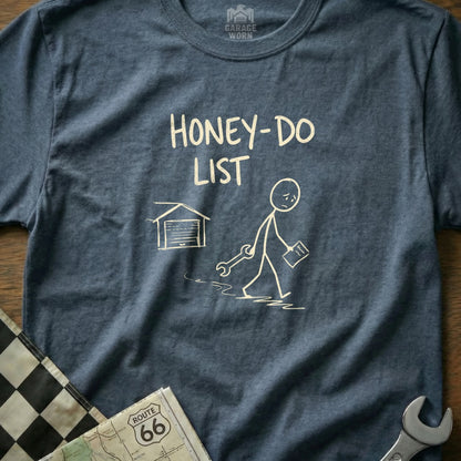 T-shirt with "Honey-Do List" text and a stick figure walking away from a garage.
