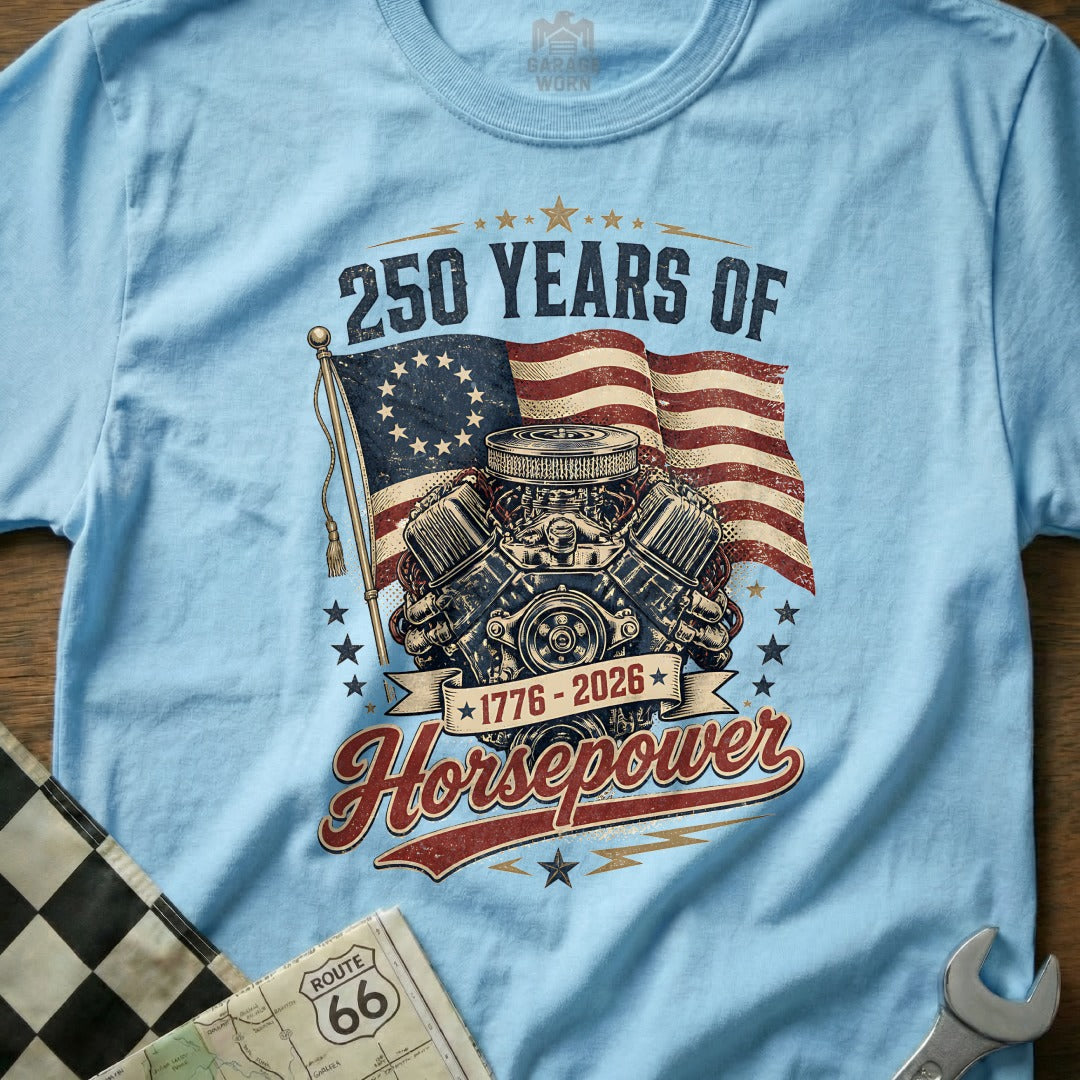 Light blue t-shirt with 250 Years of Horsepower graphic, engine, and flag.