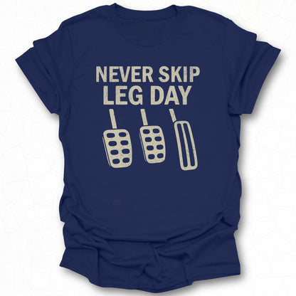 Never Skip Leg Day Funny Workout Shirt product