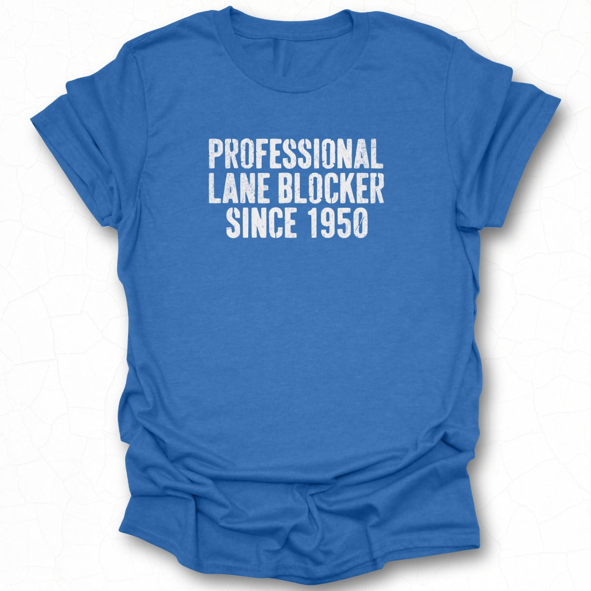 Professional Lane Blocker Since 1950 T-Shirt
