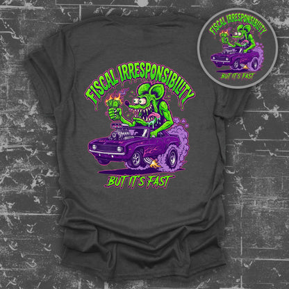 Fiscal Irresponsibility But It's Fast Graphic Tee