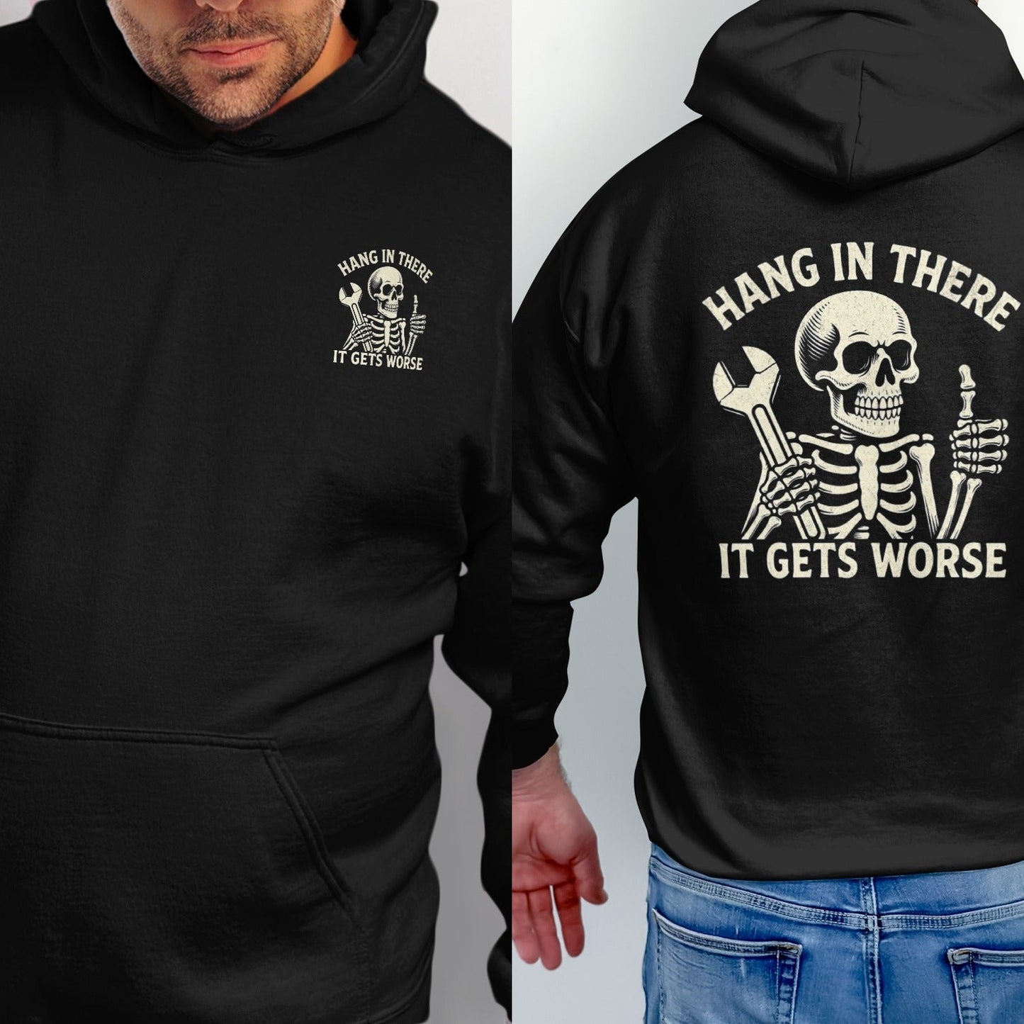 Black hoodie with skeleton graphic and text "Hang in there it gets worse".
