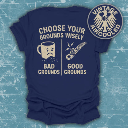 Choose Your Grounds Wisely Graphic T-shirt product