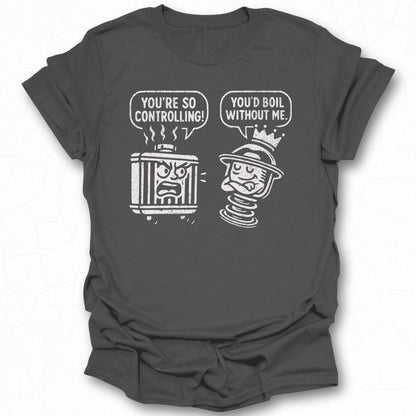 You're So Controlling Funny Graphic T-shirt