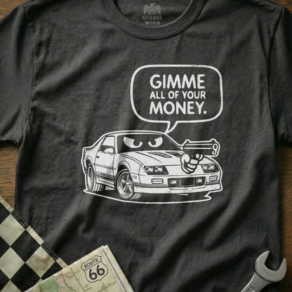 GIMME ALL OF YOUR MONEY Z28 Camaro Car product type
Camaro, Z28, Classic Car, Muscle Car, Sports Car, Automotive, Car Enthusiast, Cartoon Car, Funny Car, Graphic Print, Vintage Style, Retro Car, Garage Worn, Unique Design, Bold Statement, Car Lover, Humorous, Vehicle Art, Road Trip, Pop Culture