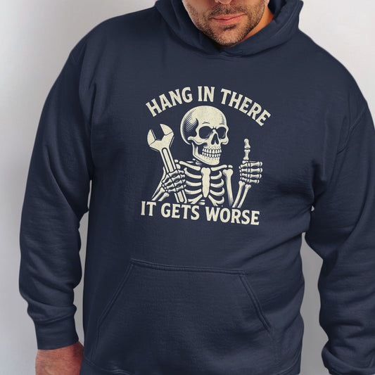 Skeleton holding wrench and giving thumbs up with text "Hang in there, it gets worse."