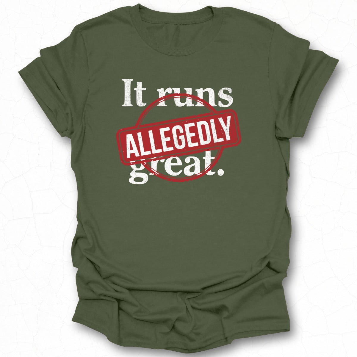 Allegedly Great Statement T-Shirt