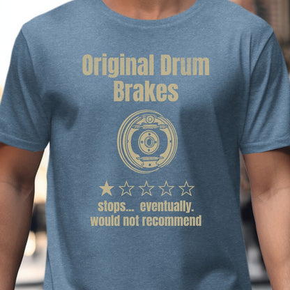 Original Drum Brakes Stops Eventually Funny T-shirt product