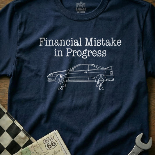 Financial Mistake in Progress Car Enthusiast Shirt