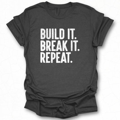 Build It Break It Repeat Graphic Tee Product