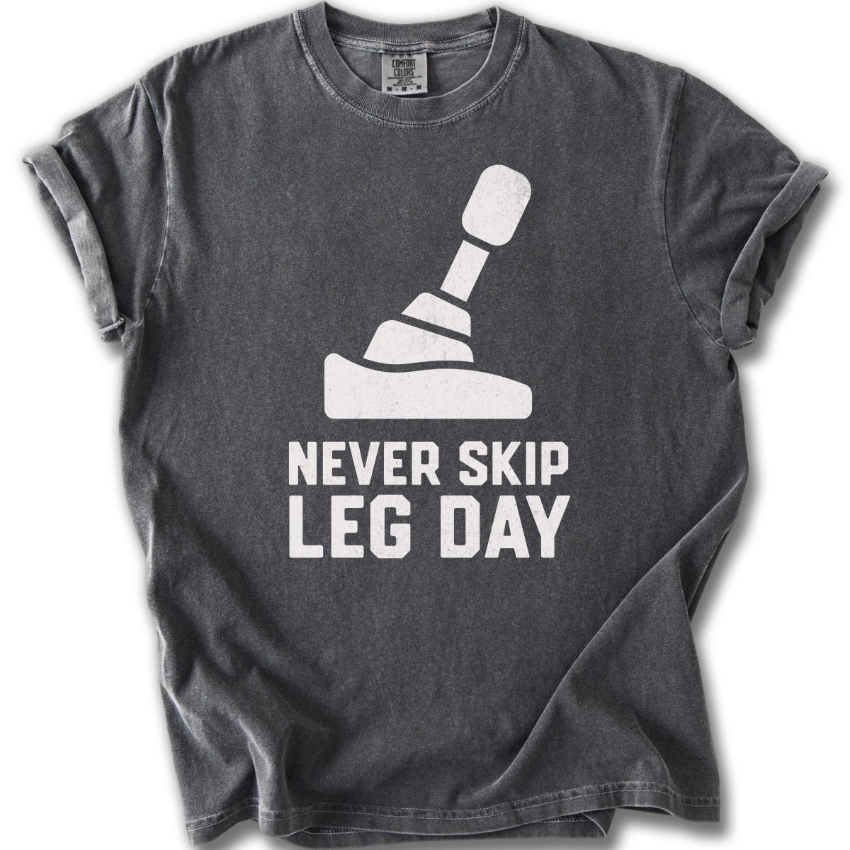 Never Skip Leg Day Graphic T-shirt for Fitness Enthusiasts