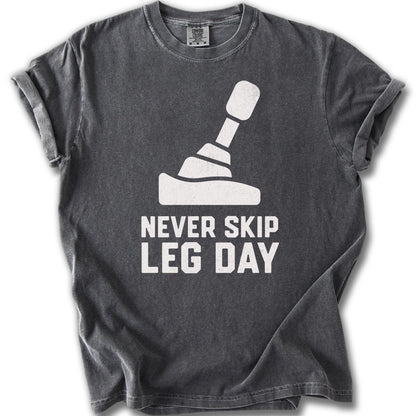 Never Skip Leg Day Graphic T-shirt for Fitness Enthusiasts