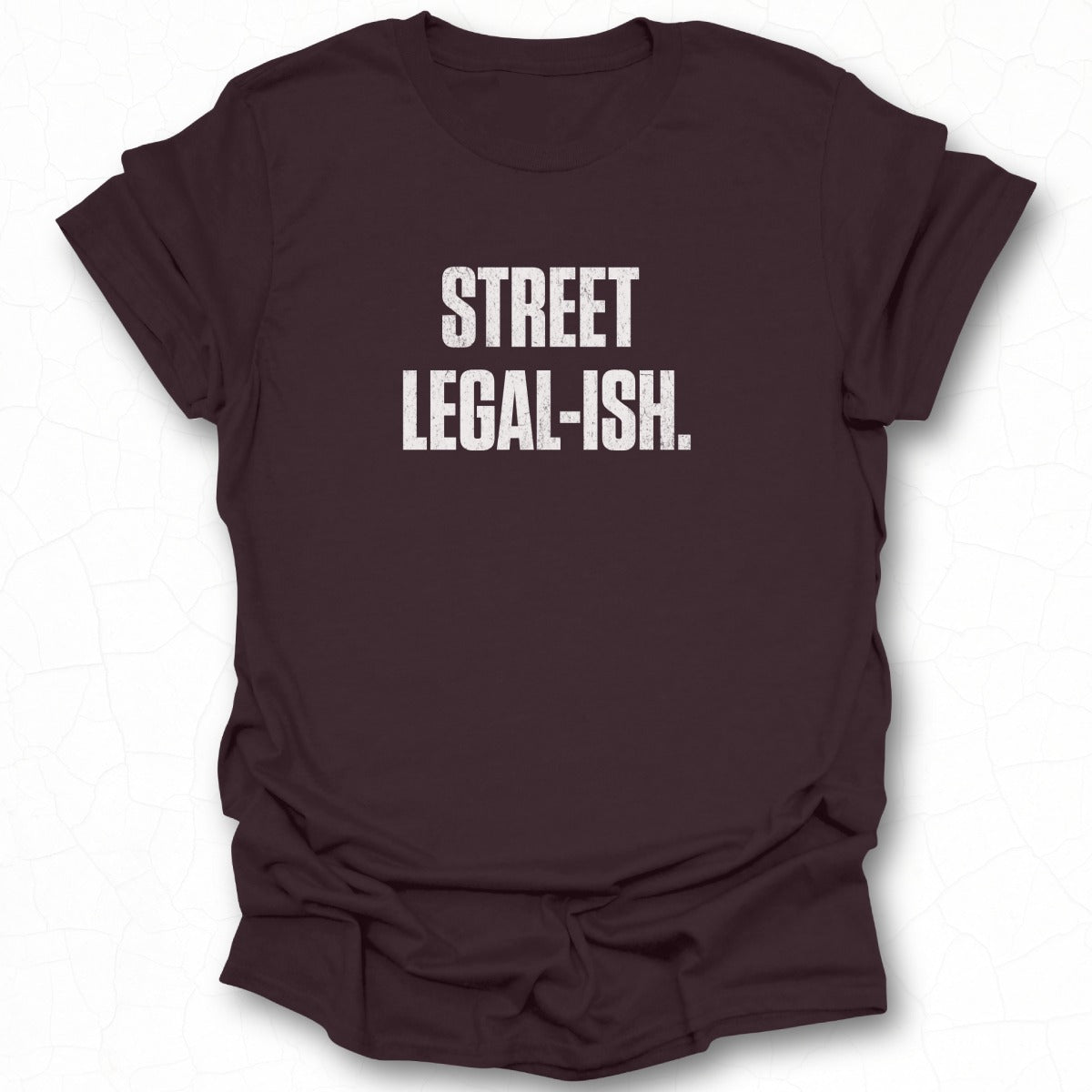 Street Legal-ish Graphic Text T-shirt product