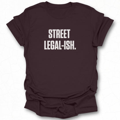 Street Legal-ish Graphic Text T-shirt product