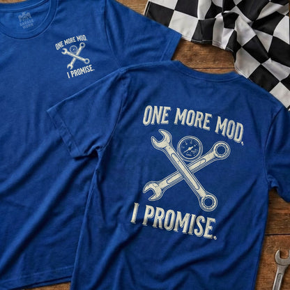Blue t-shirt with "One More Mod, I Promise" and wrench/gauge graphic.