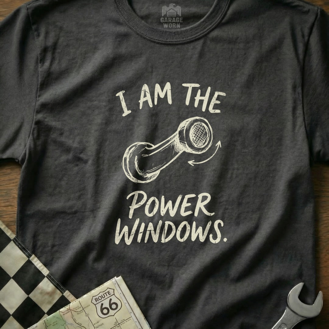 Dark t-shirt with white text "I AM the POWER WINDOWS." and graphic.