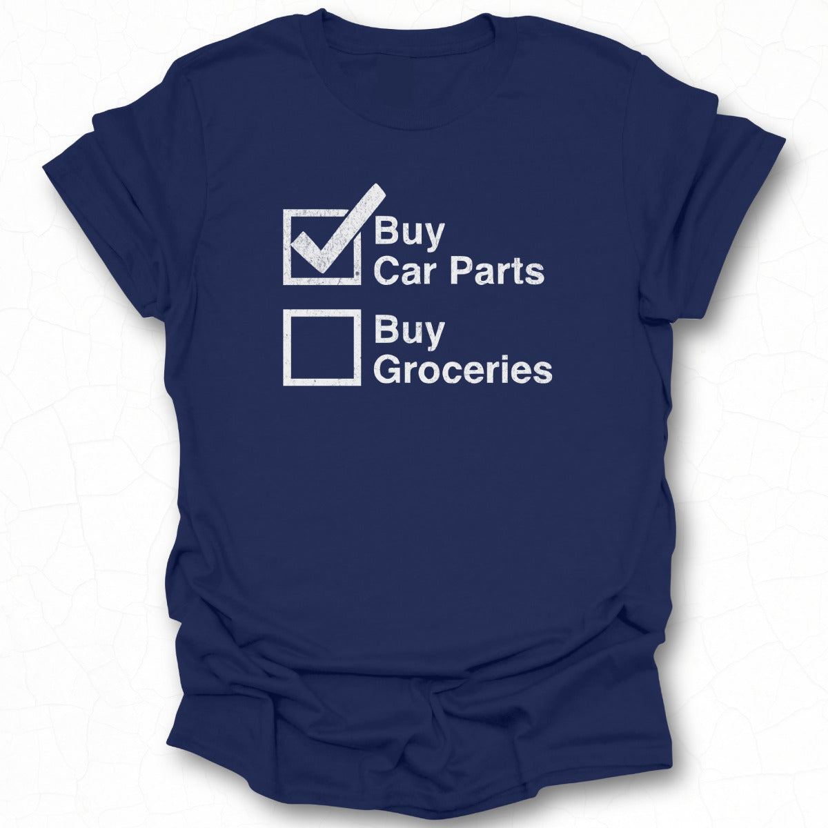 Buy Car Parts Not Groceries Graphic T-Shirt
