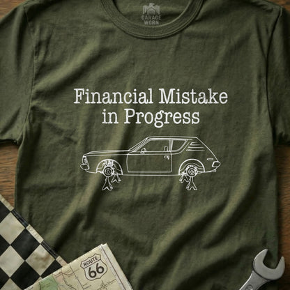 Financial Mistake in Progress Car Repair T-shirt