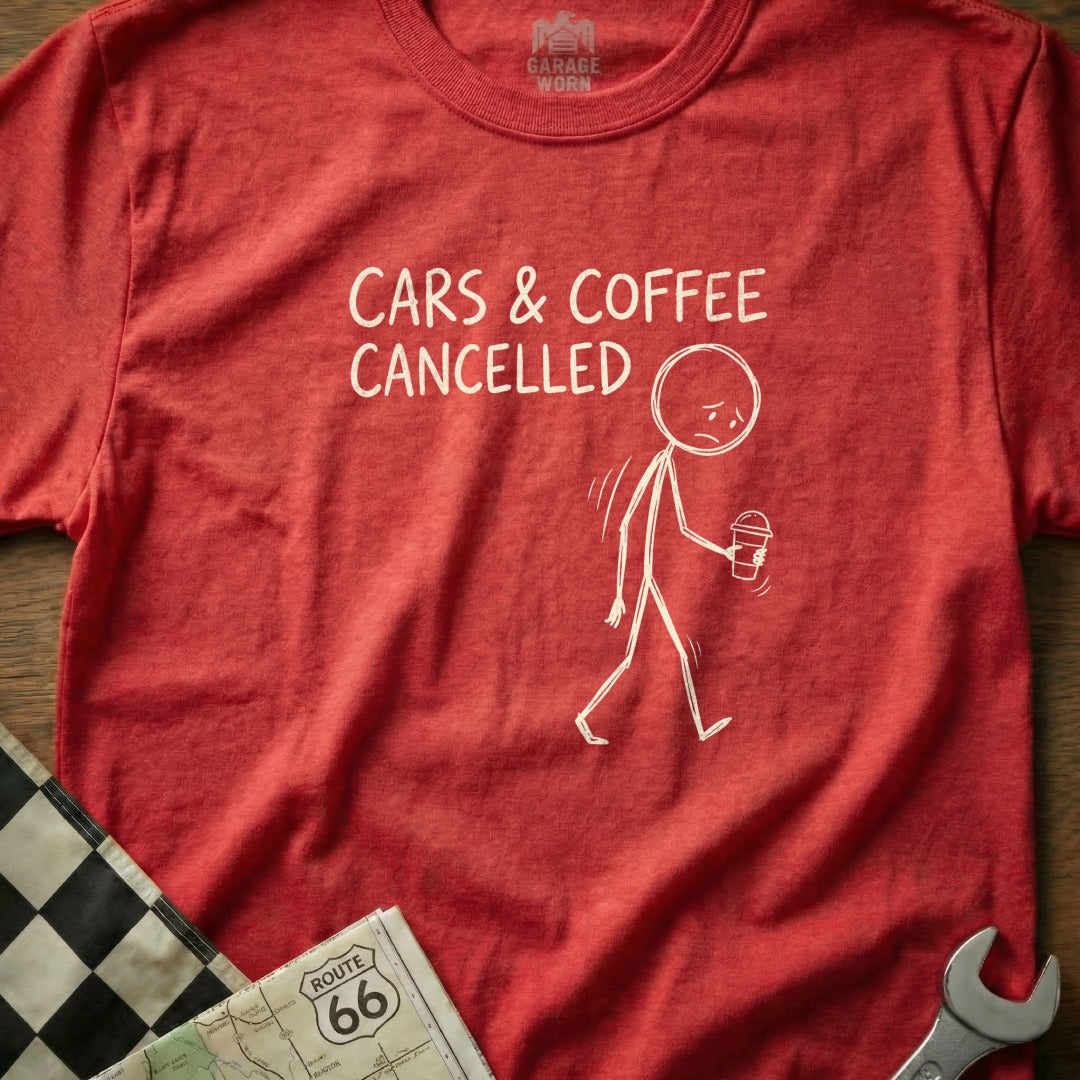 Red t-shirt with stick figure holding coffee cup, text "CARS & COFFEE CANCELLED".
