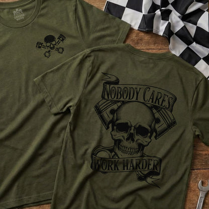 Nobody Cares Work Harder Skull Design Shirt