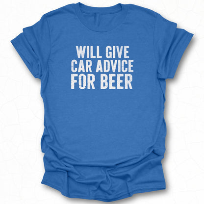 Will Give Car Advice For Beer Graphic Tee