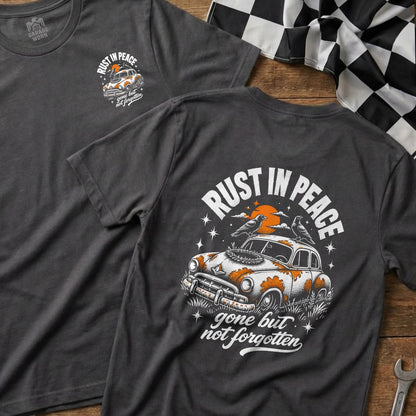 Dark t-shirt with "Rust in Peace, gone but not forgotten" graphic.