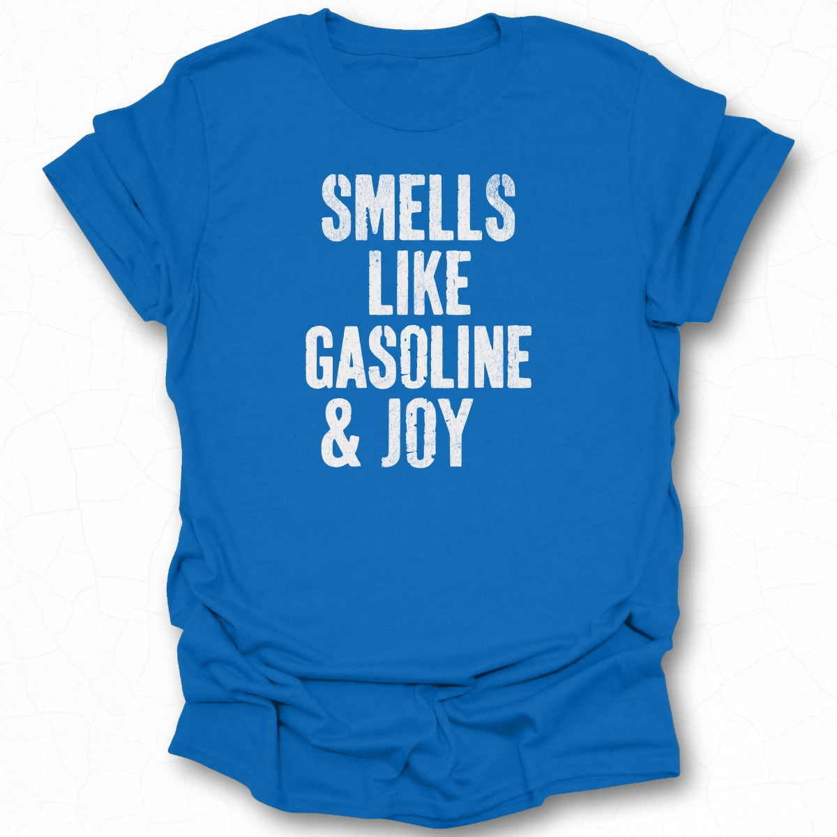 Smells Like Gasoline and Joy Blue Graphic T-Shirt