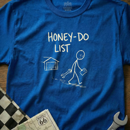 Blue t-shirt with "HONEY-DO LIST" and a stick figure pulling a garage door.