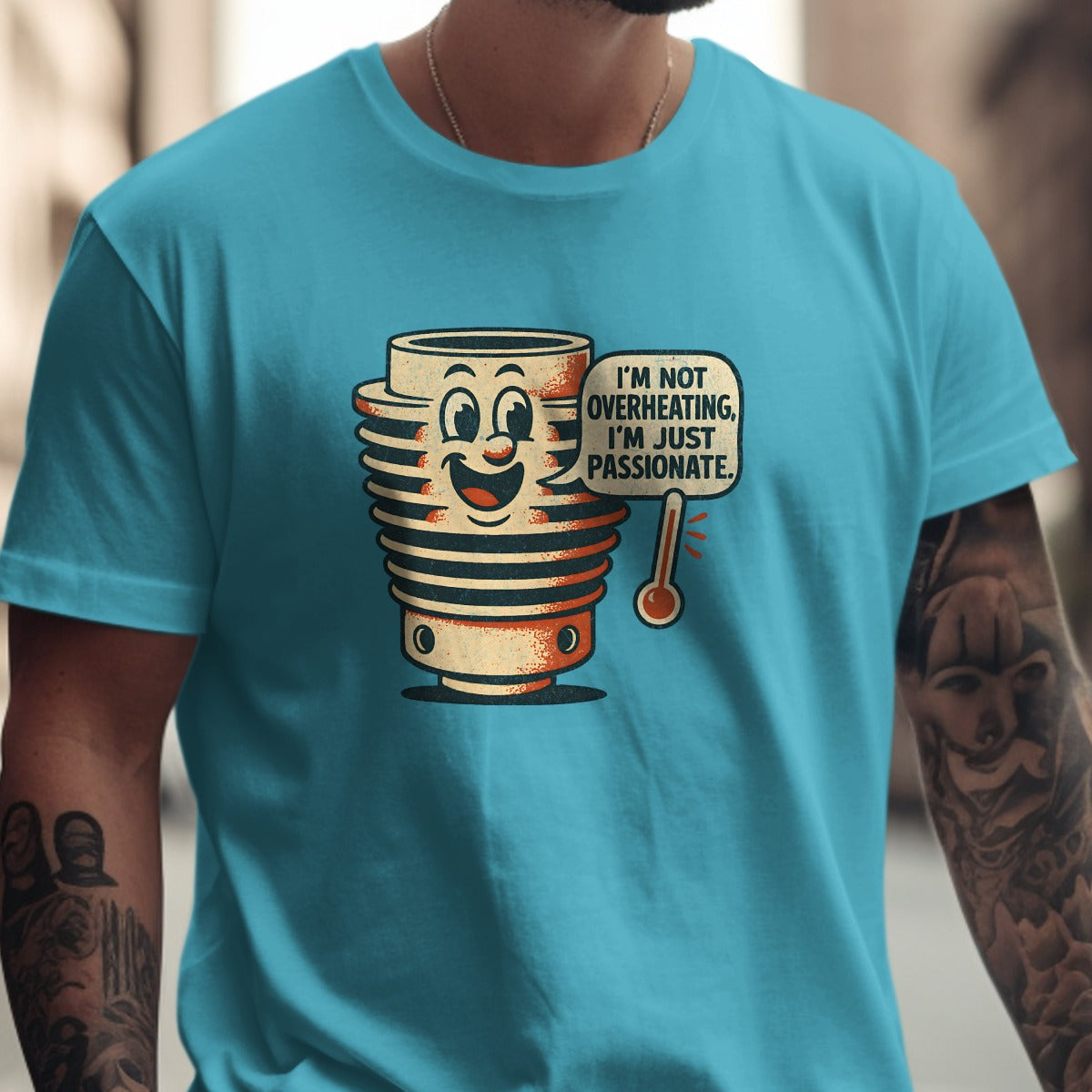 I'm Not Overheating I'm Just Passionate T-shirt