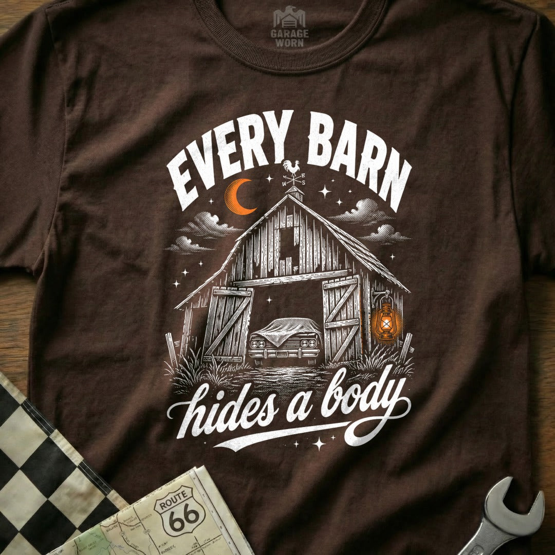 Brown t-shirt with "EVERY BARN hides a body" and barn with car graphic.