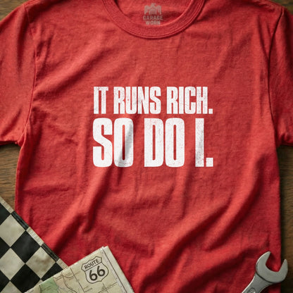 It Runs Rich So Do I Graphic Red T-shirt