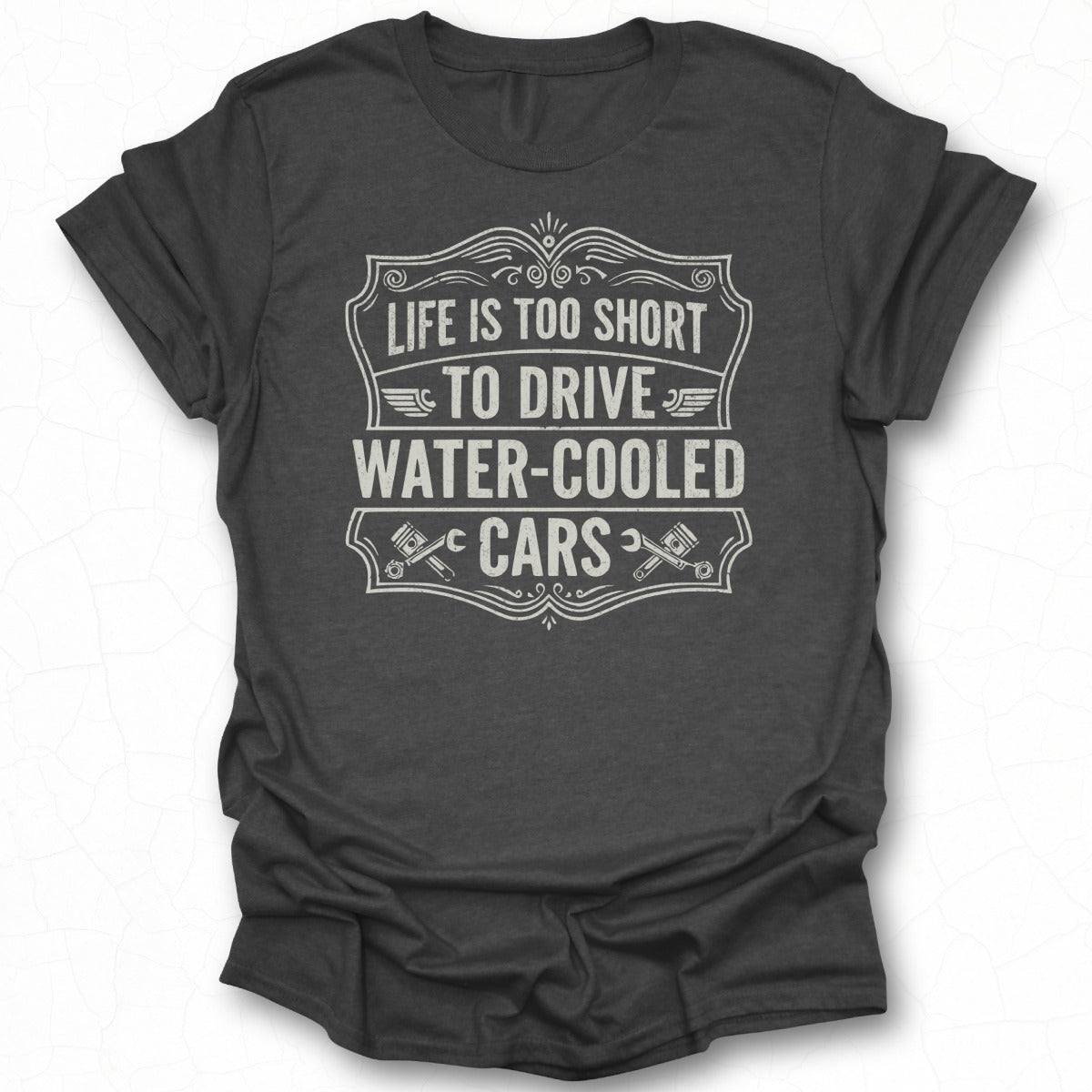 Life Is Too Short To Drive Water-Cooled Cars product