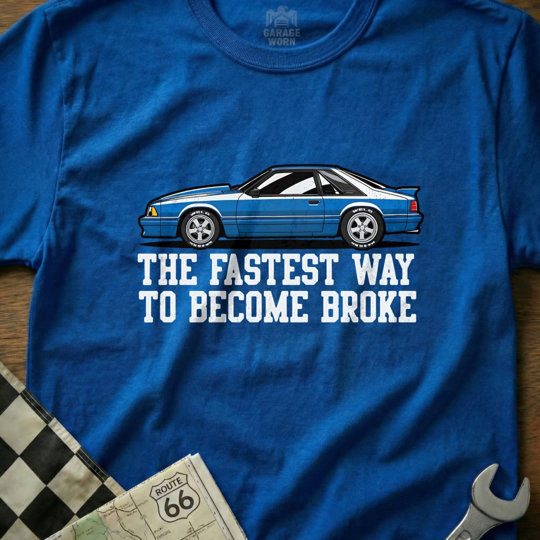 The Fastest Way to Become Broke Car Enthusiast Shirt